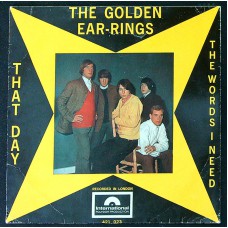 GOLDEN EARRINGS That Day / The Words I Need (Polydor International 421023) Holland 1966 PS 45